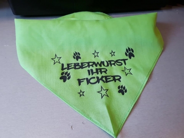 Hundehalstuch Dreieckstuch zum Knoten "Leberwurst ihr Ficker"