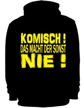 Funshirt Hund/ Komisch das macht der sonst NIE !