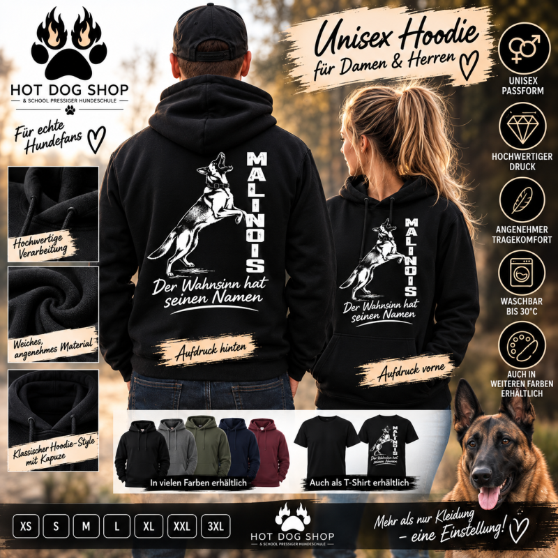 Malinois Unsisex Hoody / T-Shirt -  Der Wahnsinn hat seinen Namen