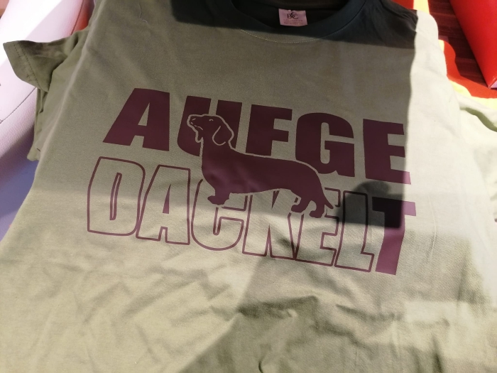 Aufgedackelt Teckel/ Dackel Shirt