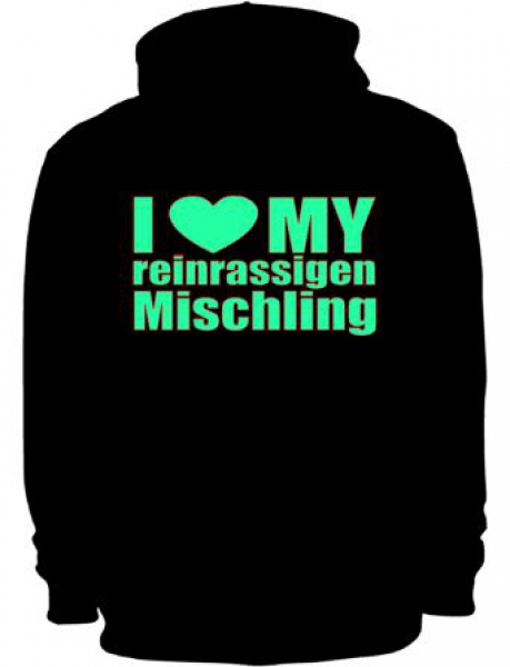 Funshirt I love my reinrassigen Mischling